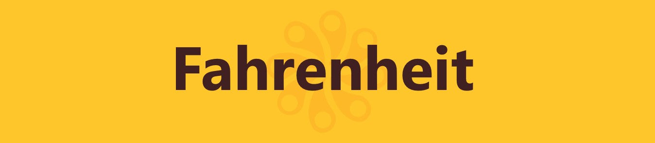 Fahrenheit